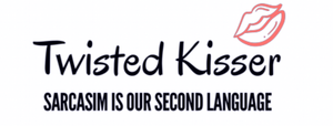 Twisted Kisser