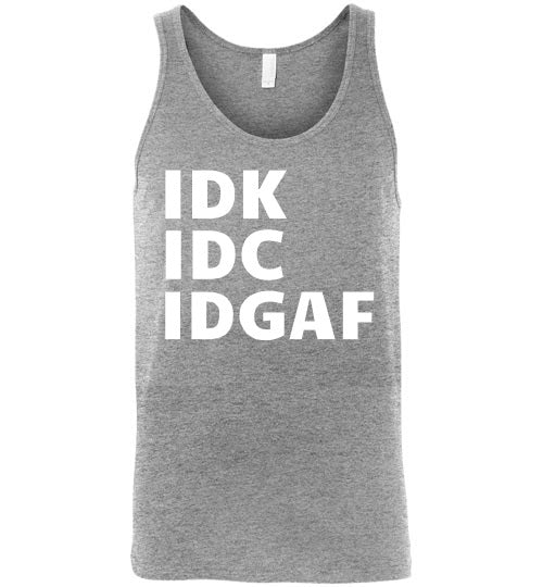 I Don't Know I Don't Care Tank Top