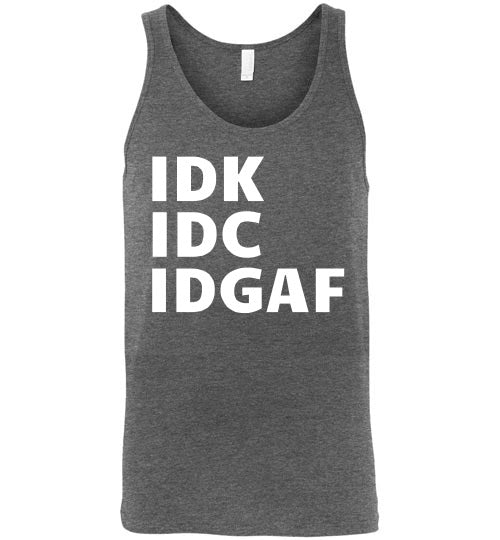 I Don't Know I Don't Care Tank Top